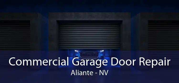 Commercial Garage Door Repair Aliante - NV