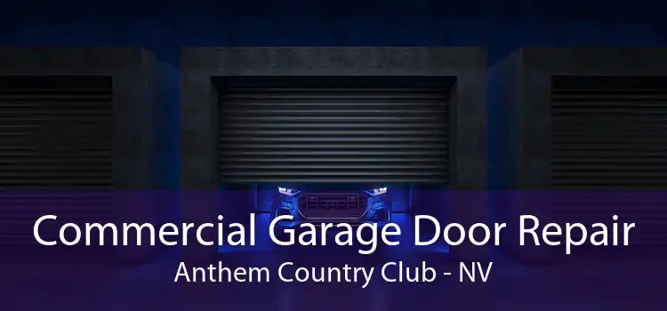 Commercial Garage Door Repair Anthem Country Club - NV