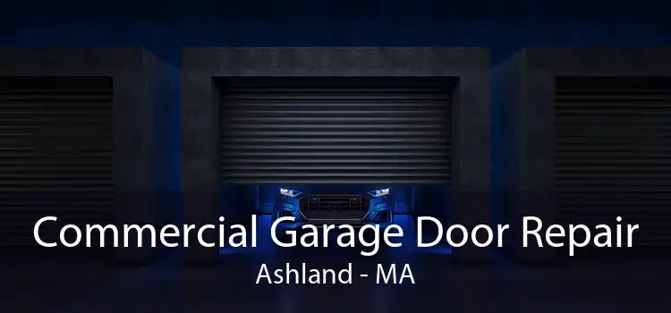 Commercial Garage Door Repair Ashland - MA