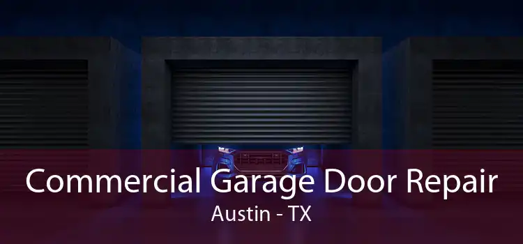  Commercial Garage Door Repair Austin - TX