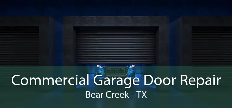  Commercial Garage Door Repair Bear Creek - TX
