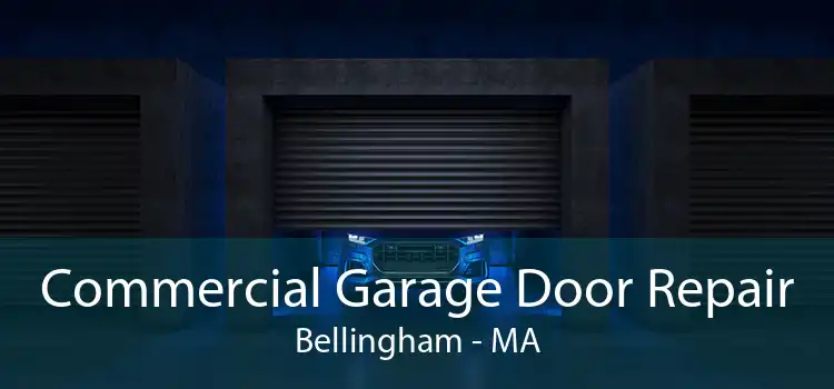 Commercial Garage Door Repair Bellingham - MA