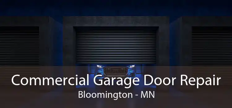 Commercial Garage Door Repair Bloomington - MN