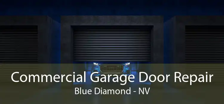 Commercial Garage Door Repair Blue Diamond - NV