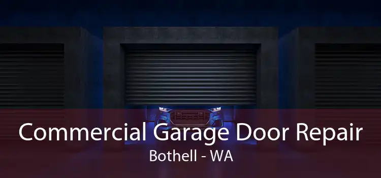 Commercial Garage Door Repair Bothell - WA