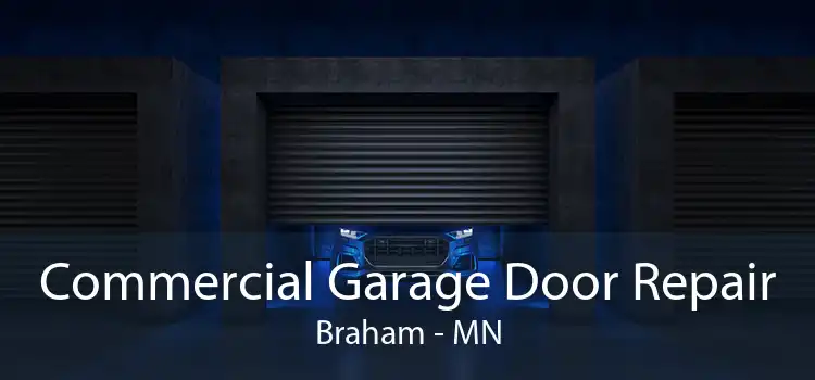 Commercial Garage Door Repair Braham - MN