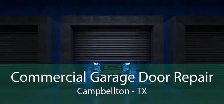 Commercial Garage Door Repair Campbellton - TX