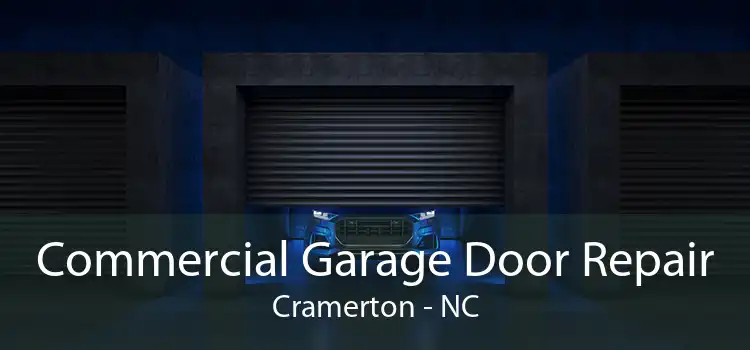 Commercial Garage Door Repair Cramerton - NC