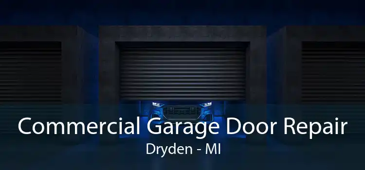 Commercial Garage Door Repair Dryden - MI