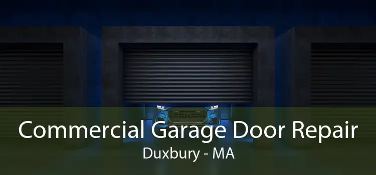 Commercial Garage Door Repair Duxbury - MA
