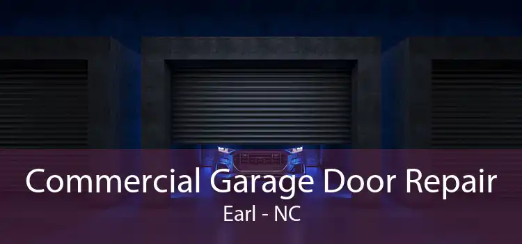 Commercial Garage Door Repair Earl - NC