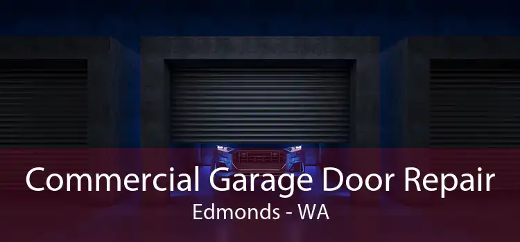  Commercial Garage Door Repair Edmonds - WA