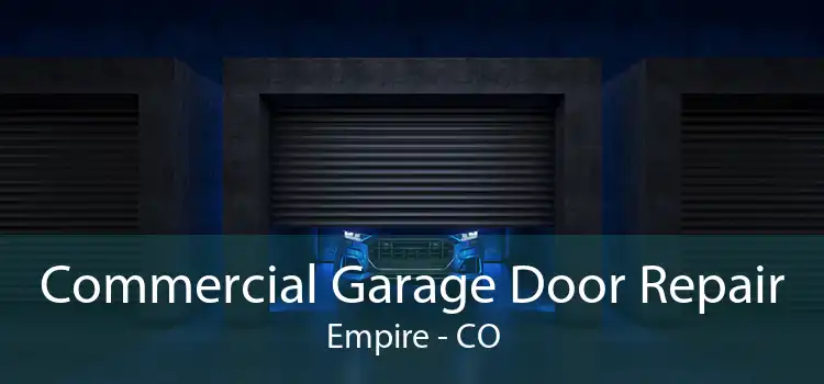 Commercial Garage Door Repair Empire - CO
