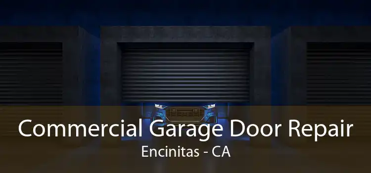 Commercial Garage Door Repair Encinitas - CA
