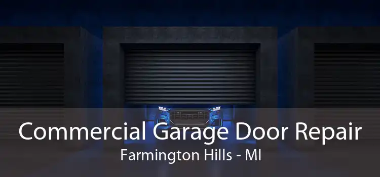 Commercial Garage Door Repair Farmington Hills - MI