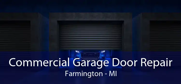 Commercial Garage Door Repair Farmington - MI