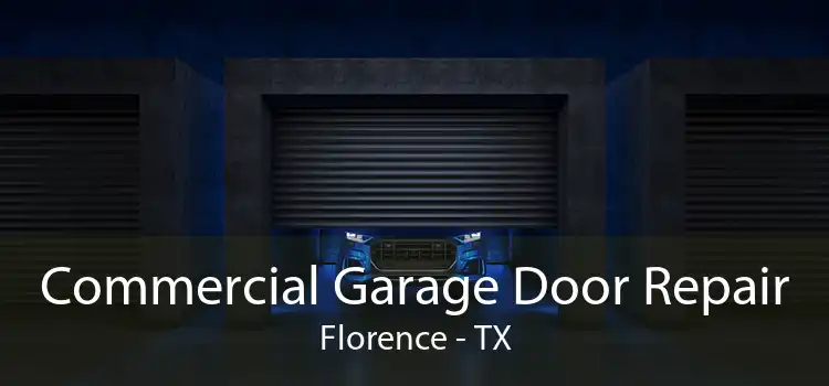 Commercial Garage Door Repair Florence - TX