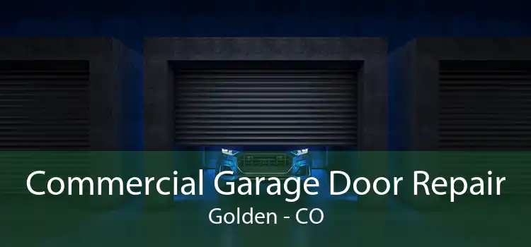 Commercial Garage Door Repair Golden - CO