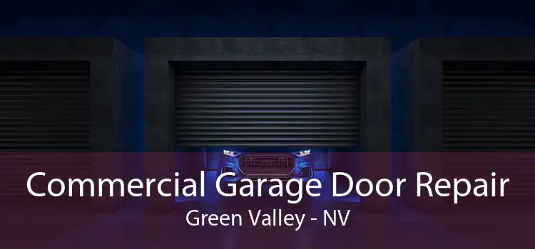 Commercial Garage Door Repair Green Valley - NV