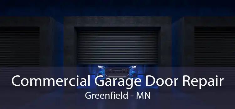Commercial Garage Door Repair Greenfield - MN
