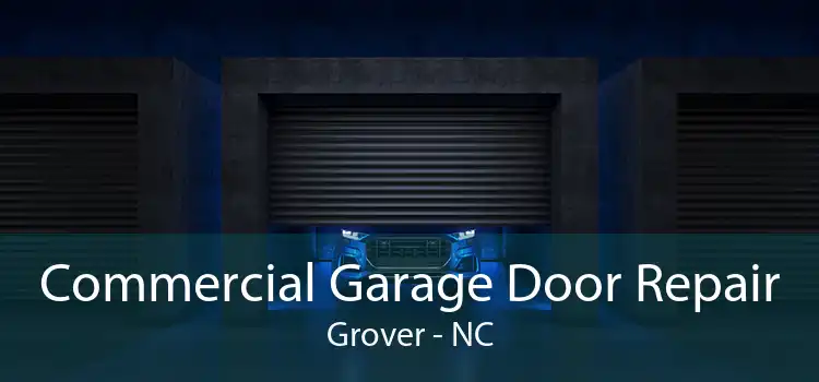 Commercial Garage Door Repair Grover - NC