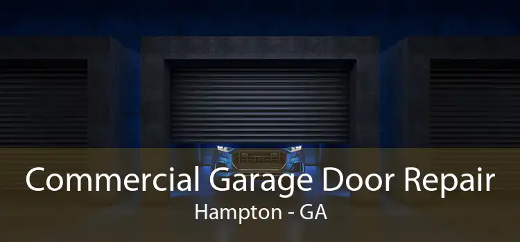 Commercial Garage Door Repair Hampton - GA