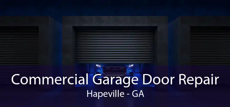 Commercial Garage Door Repair Hapeville - GA