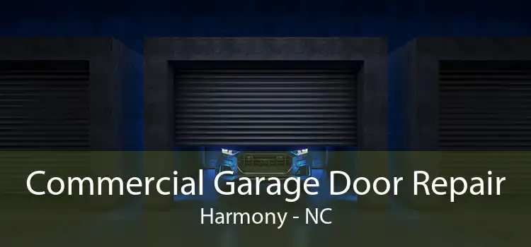 Commercial Garage Door Repair Harmony - NC