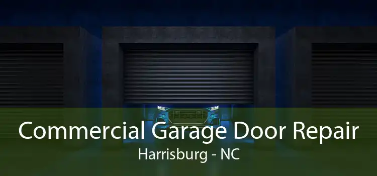 Commercial Garage Door Repair Harrisburg - NC