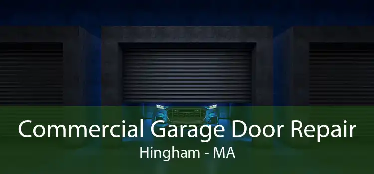 Commercial Garage Door Repair Hingham - MA