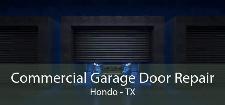 Commercial Garage Door Repair Hondo - TX