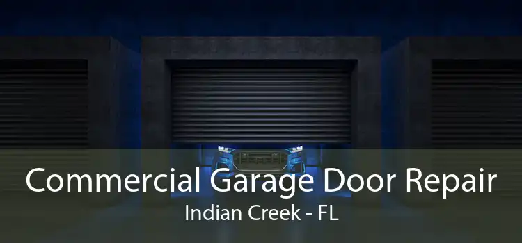 Commercial Garage Door Repair Indian Creek - FL