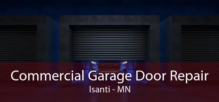 Commercial Garage Door Repair Isanti - MN