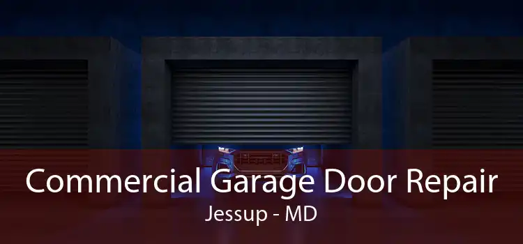 Commercial Garage Door Repair Jessup - MD