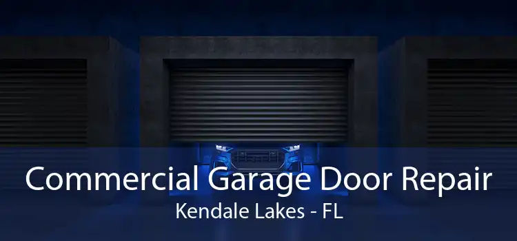 Commercial Garage Door Repair Kendale Lakes - FL