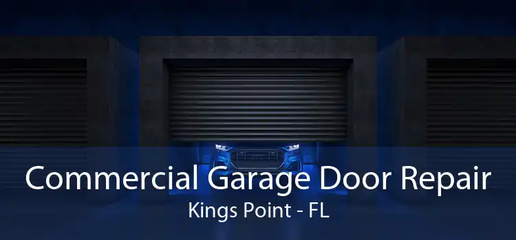Commercial Garage Door Repair Kings Point - FL