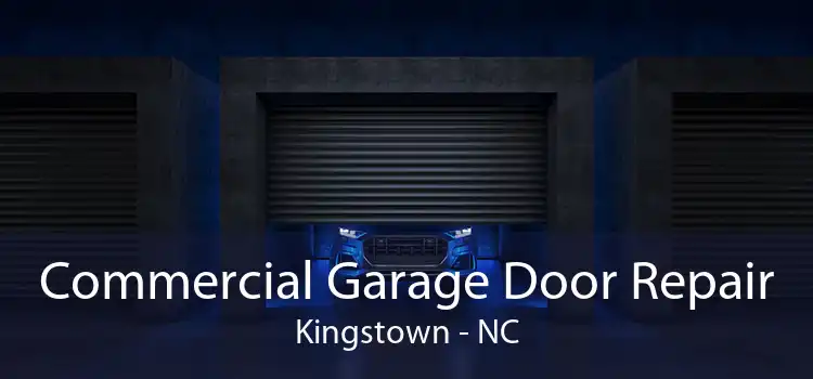 Commercial Garage Door Repair Kingstown - NC