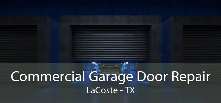 Commercial Garage Door Repair LaCoste - TX