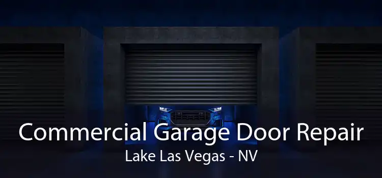 Commercial Garage Door Repair Lake Las Vegas - NV