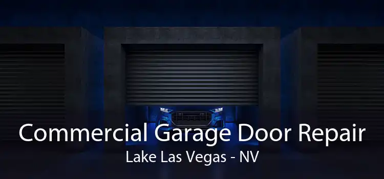  Commercial Garage Door Repair Lake Las Vegas - NV