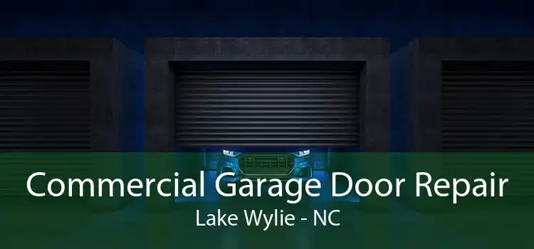 Commercial Garage Door Repair Lake Wylie - NC
