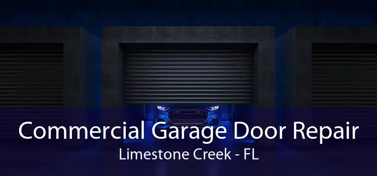 Commercial Garage Door Repair Limestone Creek - FL