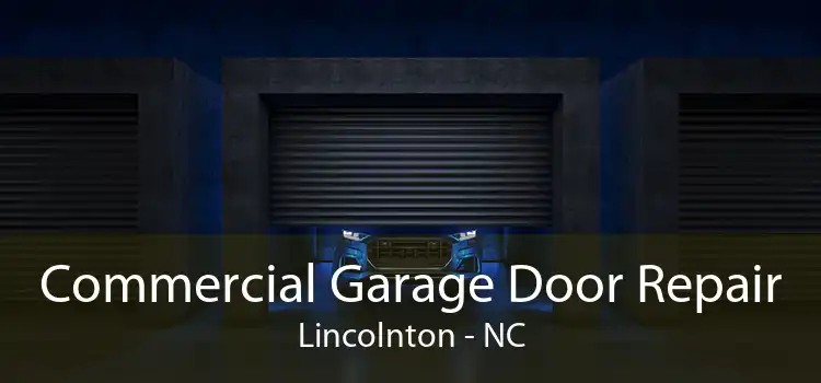 Commercial Garage Door Repair Lincolnton - NC
