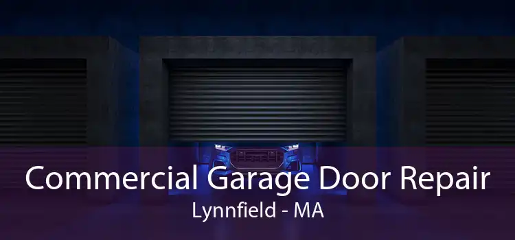 Commercial Garage Door Repair Lynnfield - MA