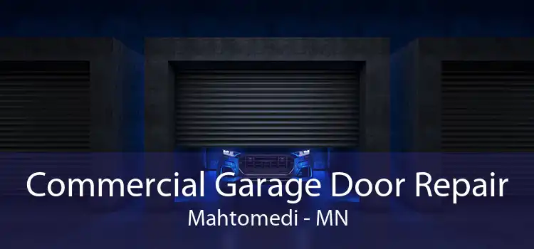 Commercial Garage Door Repair Mahtomedi - MN