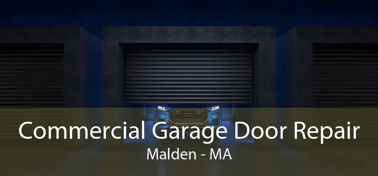 Commercial Garage Door Repair Malden - MA