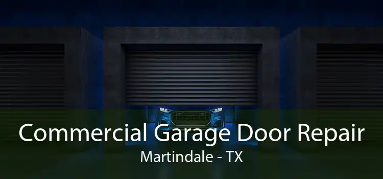 Commercial Garage Door Repair Martindale - TX