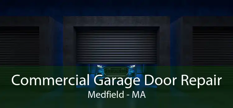 Commercial Garage Door Repair Medfield - MA