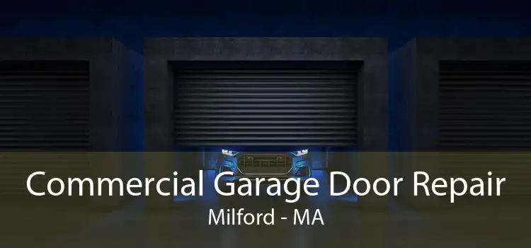 Commercial Garage Door Repair Milford - MA