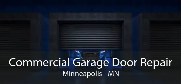 Commercial Garage Door Repair Minneapolis - MN